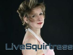 LiveSquirtress